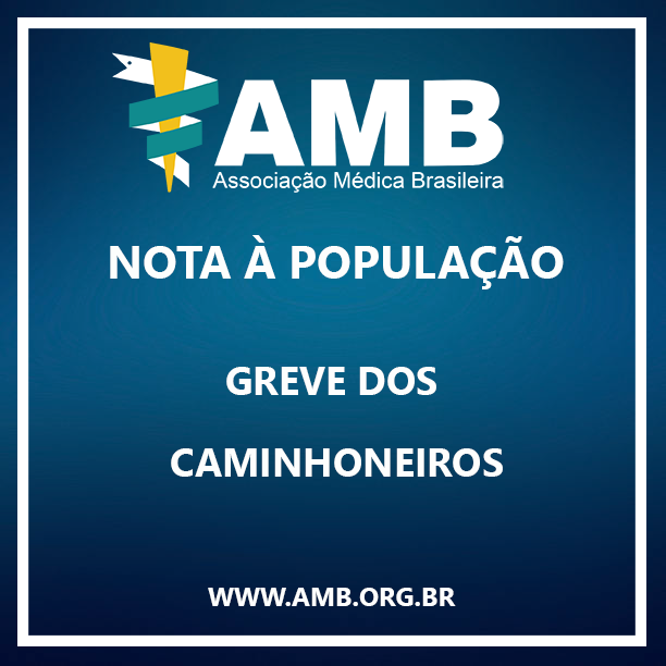 AMB e AMP manifestam-se em relação à greve dos caminhoneiros